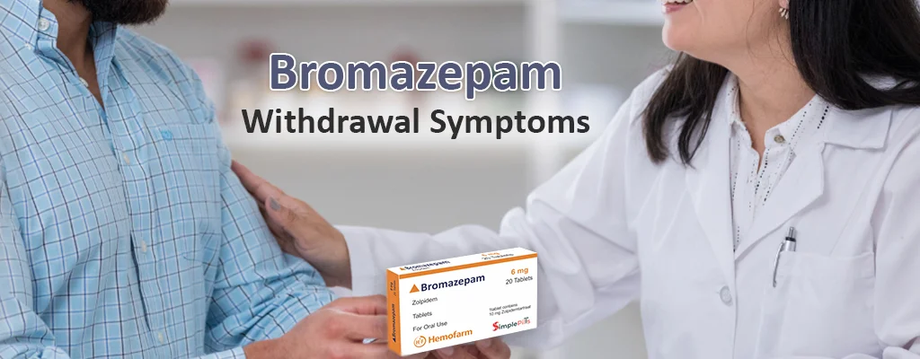 Bromazepam Withdrawal Symptoms